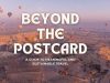 Beyond the Postcard: The Ultimate Guide to Sustainable Travel & Responsible Tourism Beyond the Postcard: The Ultimate Guide to Sustainable Travel & Responsible Tourism