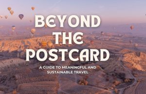 Beyond the Postcard: The Ultimate Guide to Sustainable Travel & Responsible Tourism Beyond the Postcard: The Ultimate Guide to Sustainable Travel & Responsible Tourism