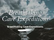 Into the Depths: Discover the World’s Most Breathtaking Cave Expeditions World’s Most Breathtaking Cave Expeditions