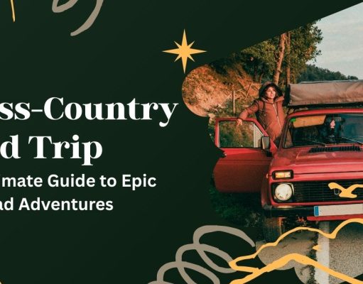 Hit the Road: 10 Epic Cross-Country Road Trip Itineraries for Every Traveler Cross-Country Road Trip
