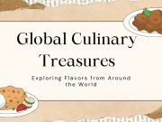 Global Culinary Treasures: 12 Must-Taste Local Dishes and Where to Find Them Global Culinary Treasures: 12 Must-Taste Local Dishes and Where to Find Them