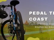 Pedal the Coast: 10 Unforgettable Coastal Bike Routes for Adventure Cyclists