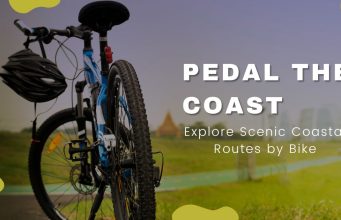Pedal the Coast: 10 Unforgettable Coastal Bike Routes for Adventure Cyclists