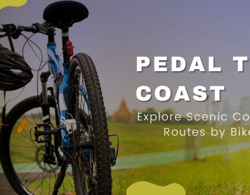 Pedal the Coast: 10 Unforgettable Coastal Bike Routes for Adventure Cyclists