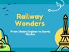 Railway Wonders: 7 Unforgettable Off-the-Beaten-Track Train Journeys Around the World Railway Wonders: 7 Unforgettable Off-the-Beaten-Track Train Journeys Around the World