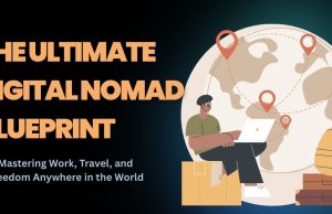 The Ultimate Digital Nomad Blueprint: Your Step-by-Step Guide to Working and Traveling the World The Ultimate Digital Nomad Blueprint: Your Step-by-Step Guide to Working and Traveling the World