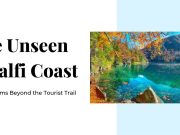 The Unseen Amalfi Coast: 5 Hidden Gems Beyond Positano & Amalfi The Unseen Amalfi Coast: 5 Hidden Gems Beyond Positano & Amalfi