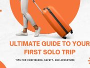 The Ultimate Guide to Your First Solo Trip: From Fear to Freedom The Ultimate Guide to Your First Solo Trip: From Fear to Freedom