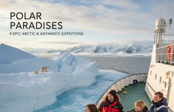 Polar Paradises: 8 Epic Arctic & Antarctic Expeditions Polar Paradises