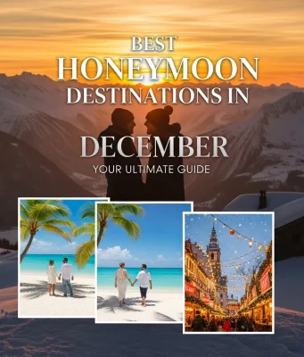 Best Honeymoon Destinations in December: Your Ultimate Guide Honeymoon Destinations in December